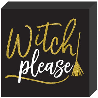 Witch Please Standing Plaque Decoration
